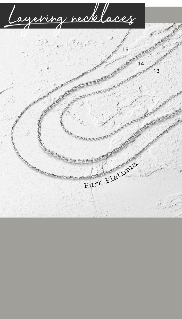 Layering necklaces　Pure Platinum
