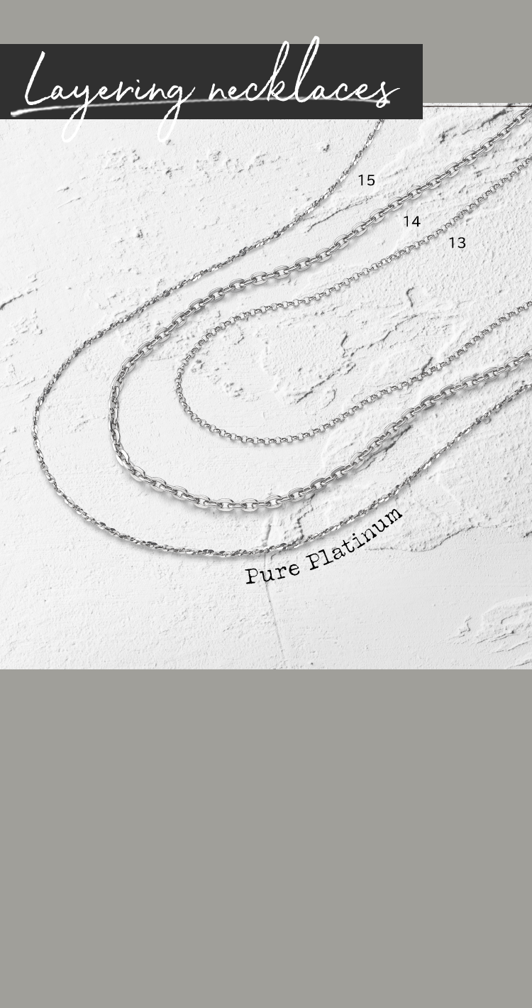 Layering necklaces　Pure Platinum