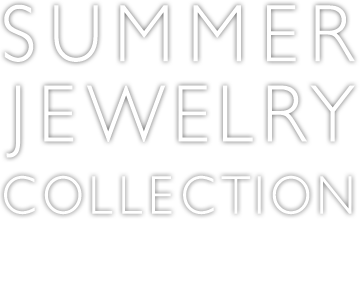 SUMMER JEWELRY COLLECTION 2026