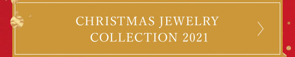 CHRISTMAS JEWELRY COLLECTION 2021