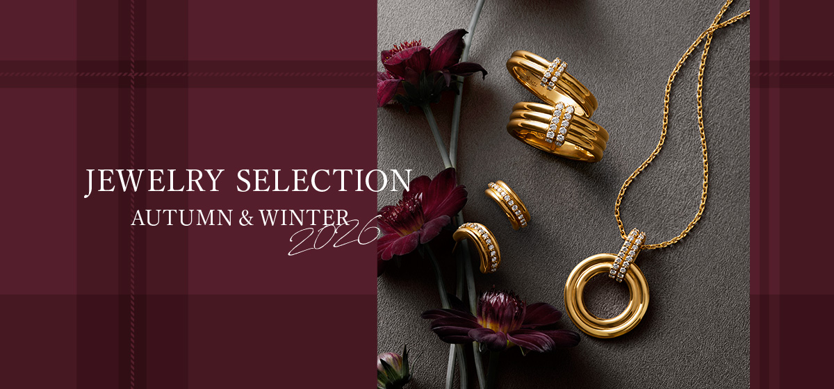 Jewelry Selection Autumn ＆ Winter 2026